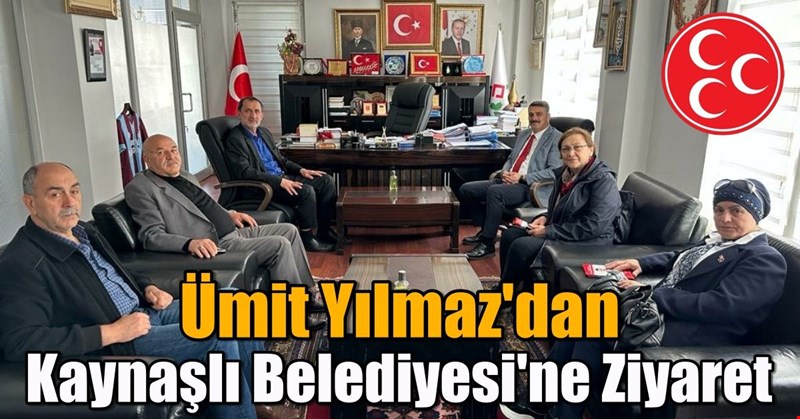 Ümit Yılmaz'dan Kaynaşlı Belediyesi'ne Ziyaret