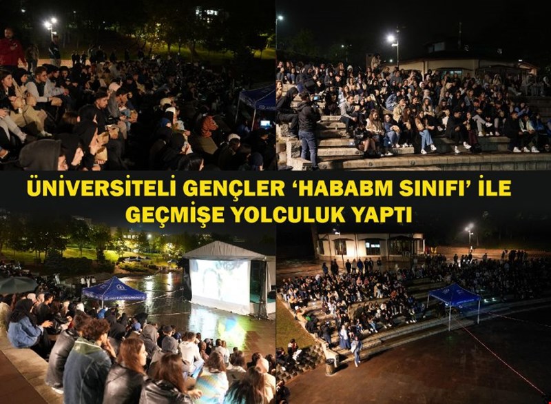 ÜNİVERSİTELİ GENÇLER ‘HABABM SINIFI’ İLE GEÇMİŞE YOLCULUK YAPTI