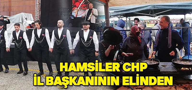 CHP İL BAŞKANI HAMSİ TAVASININ BASİNA GEÇTİ