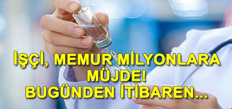İşçi, memur milyonlara müjde! Bugünden itibaren...
