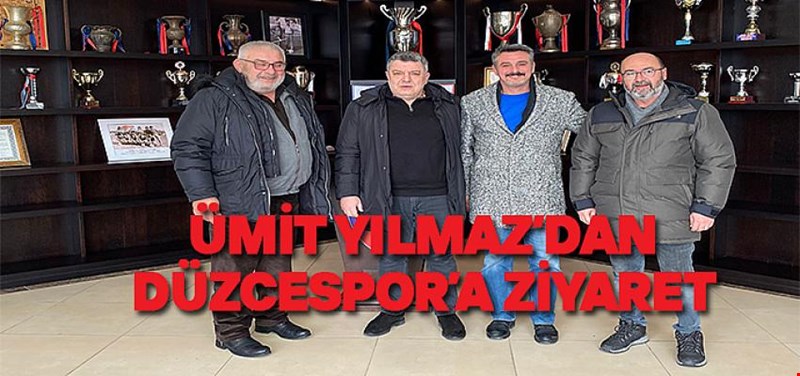 ÜMİT YILMAZ'DAN DÜZCESPOR'A ZİYARET