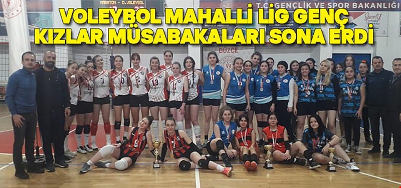 VOLEYBOL MAHALLİ LİG GENÇ KIZLAR MÜSABAKALARI SONA ERDİ