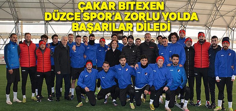 BITEXEN Düzce Spor?a Zorlu Yolda Başarılar Diledi