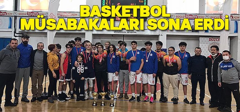 BASKETBOL MÜSABAKALARI SONA ERDİ