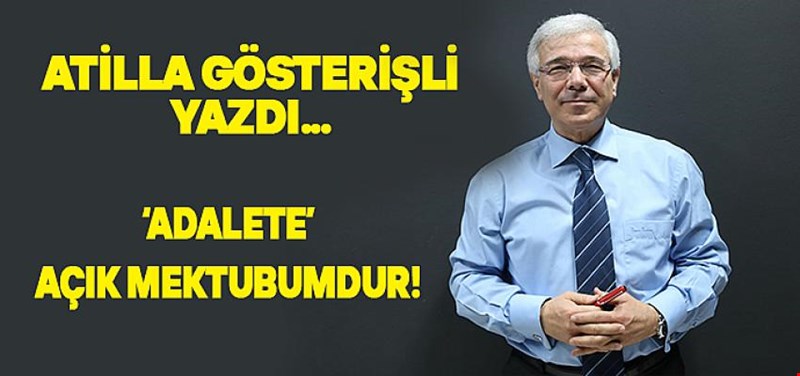 ATİLLA GÖSTERİŞLİ YAZDI