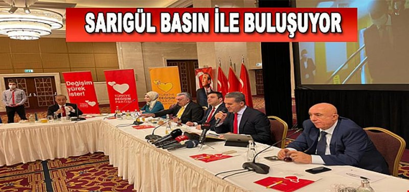 SARIGÜL BASIN İLE BULUŞUYOR