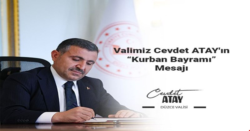 VALİMİZ CEVDET ATAY'IN KURBAN MESAJI