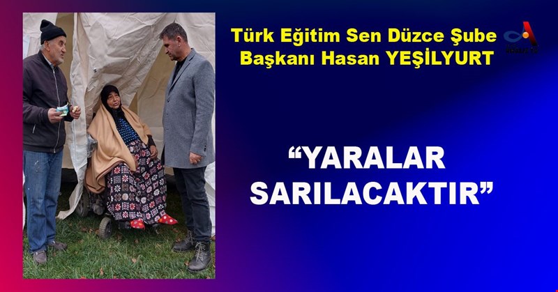 YARALAR SARILACAKTIR