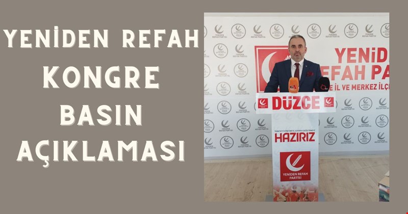YENİDEN REFAH KONGRE BASIN AÇIKLAMASI