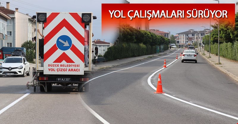 YOL ÇALIŞMALARI SÜRÜYOR