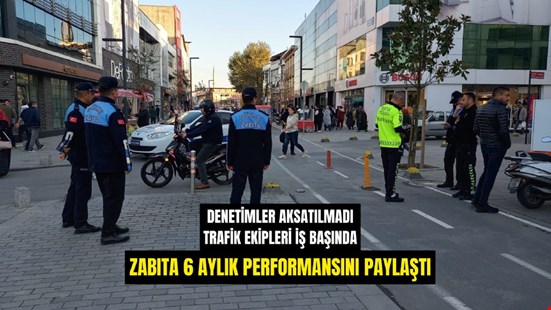 ZABITA 6 AYLIK PERFORMANSINI PAYLAŞTI