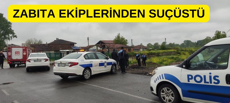ZABITA EKİPLERİNDEN SUÇÜSTÜ