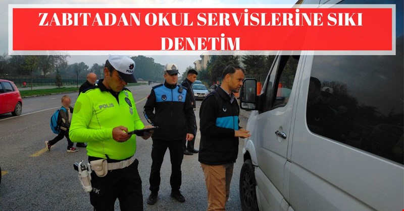 ZABITADAN OKUL SERVİSLERİNE SIKI DENETİM
