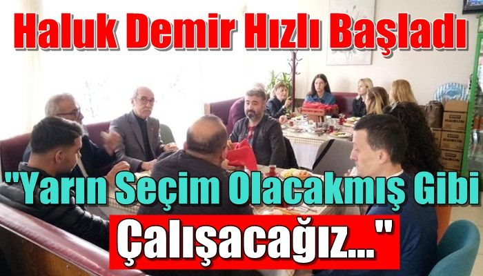 DEMİR GÖREVE HIZLI BAŞLADI...