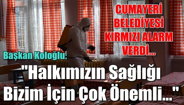 CUMAYERİ BELEDİYESİ DEZENFEKTE ÇALIŞMALARINA DEVAM EDİYOR