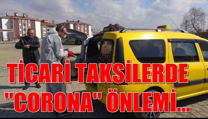 TİCARİ TAKSİLERDE CORONA ÖNLEMİ